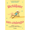 Relájate Un Chingo