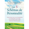 Les 5 Schémas de Personnalité: Votre Guide pour vous Comprendre et Comprendre les Autres, et pour Développer votre Maturité Émotionnelle