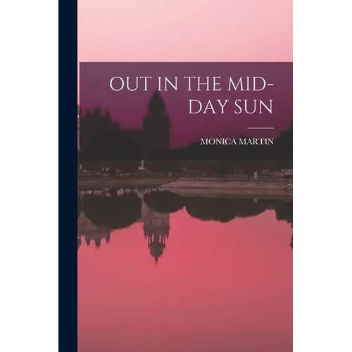 Out in the Mid-Day Sun