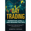 Day Trading: Momentum, Level 2 and Reading the Tape