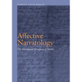 Affective Narratology: The Emotional Structure of Stories