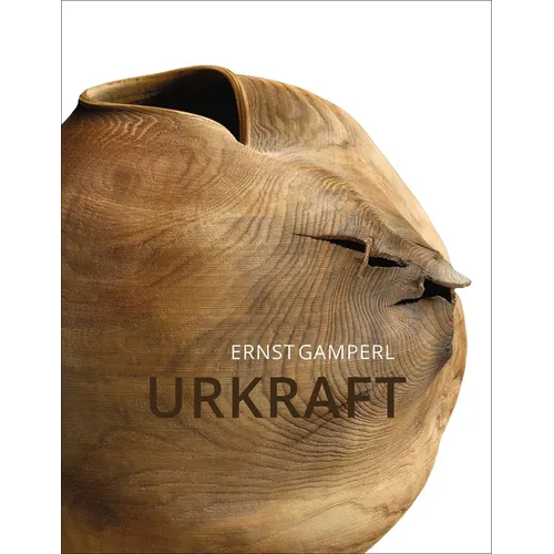 Ernst Gamperl: Urkraft