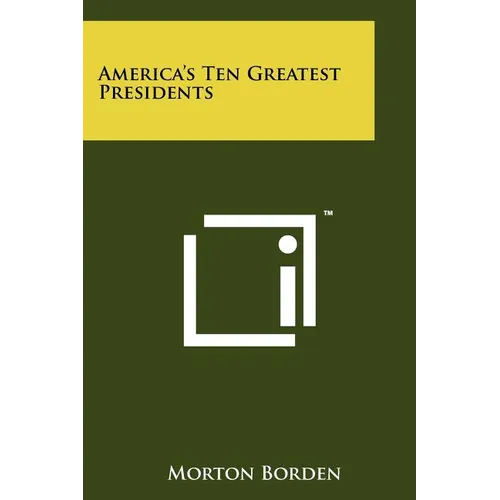 America's Ten Greatest Presidents