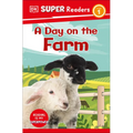 DK Super Readers Level 1 a Day on the Farm