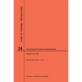 Code of Federal Regulations Title 24, Housing and Urban Development, Parts 0-199, 2017