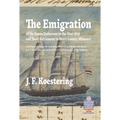 The Emigration of the Saxon Lutherans in the Year 1838 and Their Settlement in Perry County, Missouri