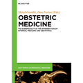 Obstetric Medicine: The Subspecialty at the Intersection of Internal Medicine and Obstetrics