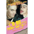 Crime and PUNKishment: Exclusive Interviews with Rodney Bingenheimer, Jack Grisham, Palmolive of the Slits, Linda Ramone and Captain Sensible