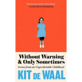 Without Warning and Only Sometimes: Scenes from an Unpredictable Childhood
