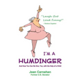 I'm a Humdinger: And How You Can Be One, Too, with the Help of a Child
