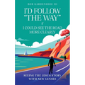 I'd Follow "The Way" if I Could See the Road More Clearly!