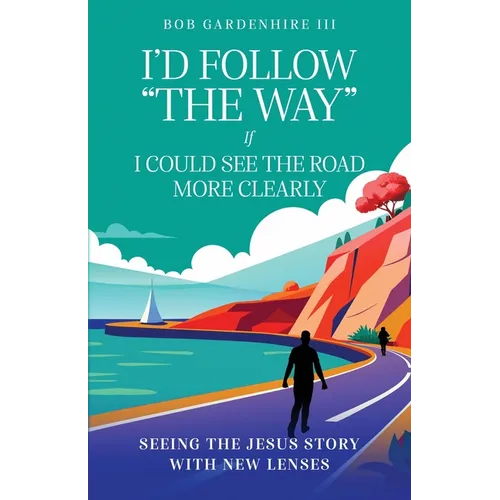 I'd Follow "The Way" if I Could See the Road More Clearly!