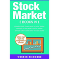 Stock Market: 3 Books in 1: Beginners + Strategies + Advanced Guide to Make Money with Day Trading