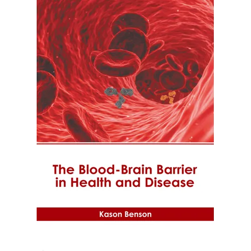 The Blood-Brain Barrier in Health and Disease