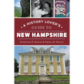 A History Lover's Guide to New Hampshire