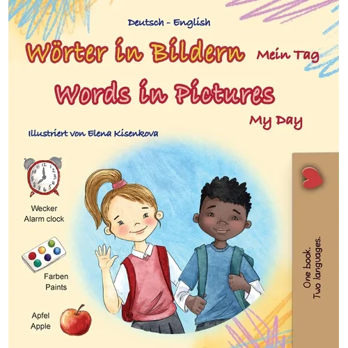 Words in Pictures - My Day (German English Bilingual Children's Book)