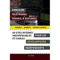 Annuaire télétravail travail à distance pour les Développeurs Windev Webdev indépendants: 40 sites internet indispensables et fiables