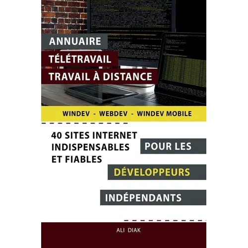 Annuaire télétravail travail à distance pour les Développeurs Windev Webdev indépendants: 40 sites internet indispensables et fiables