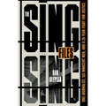 The Sing Sing Files: One Journalist, Six Innocent Men, and a Twenty-Year Fight for Justice