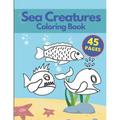 Sea Creatures Coloring Book: A Coloring Book for Kids Ages 4-8 & Adults With Amazing Ocean Animals Stress Relief Patterns