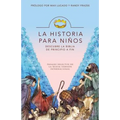 La Historia Para Niños: Descubre La Biblia de Principio a Fin = The Story for Kids