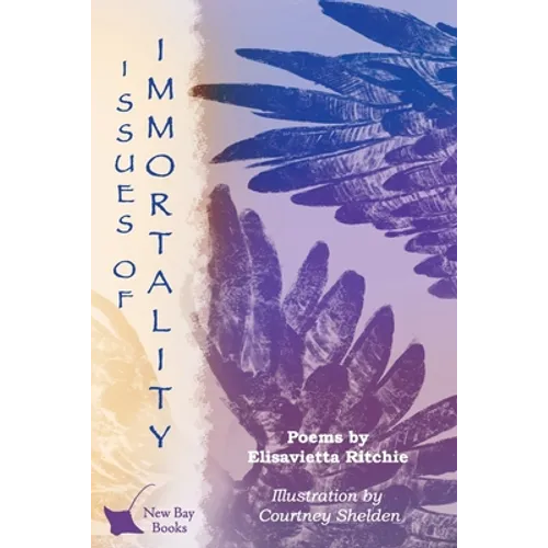 Issues of Immortality: Poems by Elisavietta Ritchie
