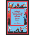 Pediatric Physical Therapy Strengthening Exercises for the Knees: Treatment Suggestions by Muscle Action