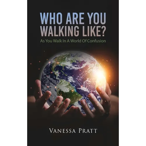 Who Are You Walking Like? As You Walk in a World of Confusion