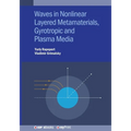 Waves in Nonlinear Layered Metamaterials, Gyrotropic and Plasma Media: Gyrotropic, plasmonic and layered media