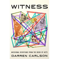 Witness: Missional Devotions from the Book of Acts