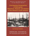 Overlapping Geographies of Belonging: Migrations, Regions, and Nations in the Western South Atlantic