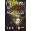 From Whom No Secrets Are Hidden: A Christian Crime Fiction Novel