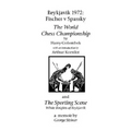 Reykjavik 1972: Fischer V Spassky - 'The World Chess Championship' and 'The Sporting Scene: White Knights of Reykjavik'