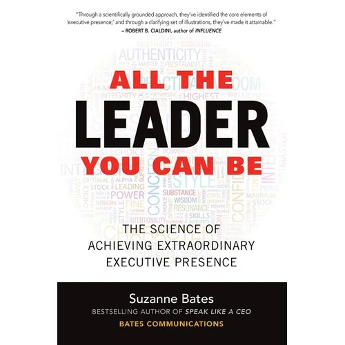 All the Leader You Can Be: The Science of Achieving Extraordinary Executive Presence - Hardcover