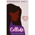 Collide: A Flippin' Fantastic Romance