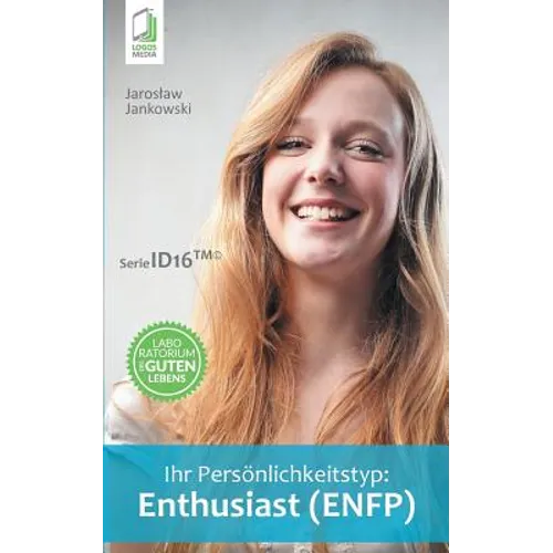 Ihr Persönlichkeitstyp - Enthusiast (ENFP)