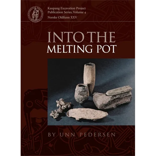 Into the Melting Pot: Non-Ferrous Metalworkers in Viking-Period Kaupang