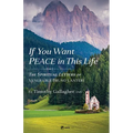 If You Want Peace in This Life: The Spiritual Letters of Venerable Bruno Lanteri