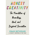 Honest Creativity: The Foundations of Boundless, Good, and Inspired Innovation