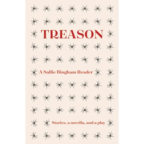 Treason: A Sallie Bingham Reader
