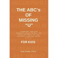 The ABC's of Missing U for KIDS: Comfort for the Moments When Words Are Hard to Find- As You Journey Through Grief, a to Z