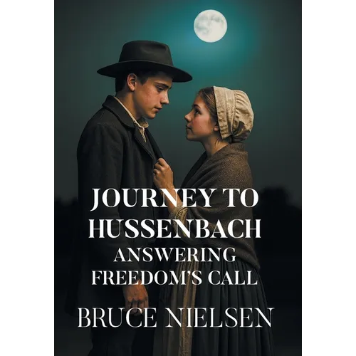 Journey to Hussenbach: Answering Freedom's Call