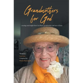 Grandmothers for God: ...musings and insight from Lois Ryan, grandmother and lover of Jesus.