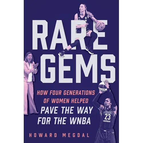 Rare Gems: How Four Generations of Women Paved the Way for the WNBA