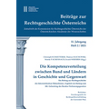 Beitrage Zur Rechtsgeschichte Osterreichs, 11. Jahrgang, Heft 2/2021: Die Kompetenzverteilung Zwischen Bund Und Landern in Geschichte Und Gegenwart. E