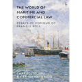 The World of Maritime and Commercial Law: Essays in Honour of Francis Rose