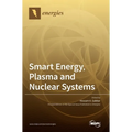 Smart Energy, Plasma and Nuclear Systems