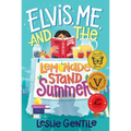Elvis, Me, and the Lemonade Stand Summer