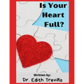 Is Your Heart Full?: A Social Emotional Children's Book.