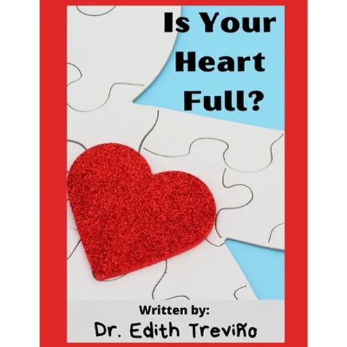 Is Your Heart Full?: A Social Emotional Children's Book.